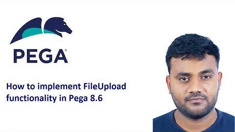 #pega training/ How to implement FileUpload and Parse Excel file in Pega 8.6?