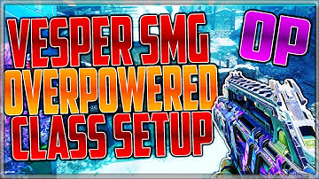 VESPER OVERPOWERED? (Best VESPER SMG Class Setup Video)