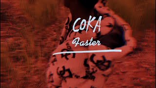 COKA - Faster Music Video (Dir. by Boss Director )