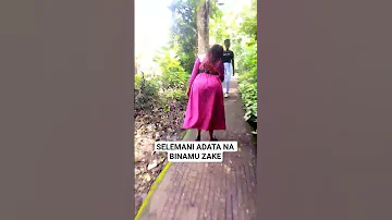 SELEMANI ADATA NA BINAMU ZAKE Love Viralvideo Video Shorts Trending Music Dj Duet Dance 