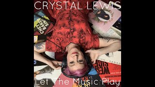 LET THE MUSIC PLAY // Official Music Video // Crystal Lewis - (@thecrystallewis)