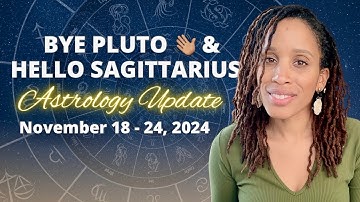 Astrology Update: Pluto in Aquarius & Sagittarius Season Begins | Week of November 18th, 2024
