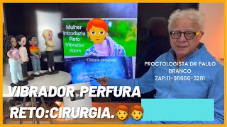O Relato Vibrador Que Perfurou Reto Cfoto Vai Cirurgia Urgência.