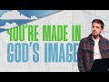 Youre made in gods image  ben foote