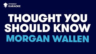 Morgan Wallen - Thought You Should Know Lyrics Karaoke Version