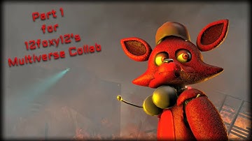(SFM/MULTIVERSE) Part 1 for 12foxy12