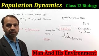 Population Dynamics Class 12 Biology | Man And His Environment.