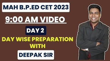 MAH B.P.ED CET 2023 I DAY 2, 9:00 AM VIDEO, DAY WISE PREPARATION WITH DEEPAK SIR.