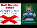 Math Booster: Algebra- a new cubic form