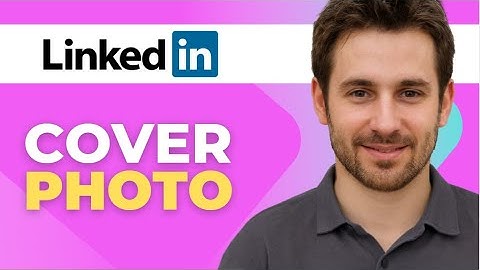 How to Add a LinkedIn Cover Photo 2025 Full Guide