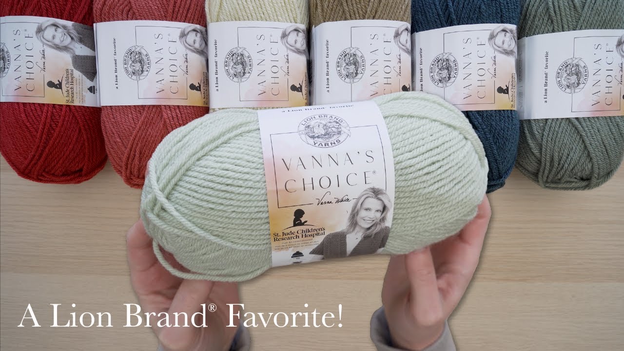 One of Your Favorite Lion Brand® Yarns! - Vanna's Choice® 