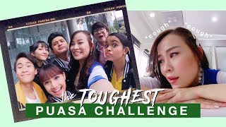 THE TOUGHEST #PUASA CHALLENGE 😭😭😭