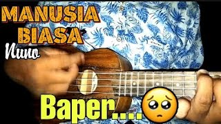 Nuno ( Manusia biasa )versi ukulele by wahyu fy..