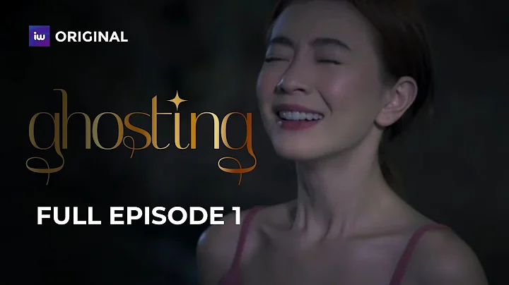 Ghosting | Episode 1 | iWant Originals