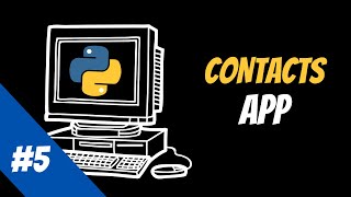 Python beginner tutorial: #5 Contacts App