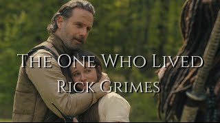 Rick Grimes Tribute || The One Who Lived (In The End) || The Walking Dead