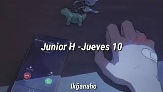 Junior H -Jueves 10