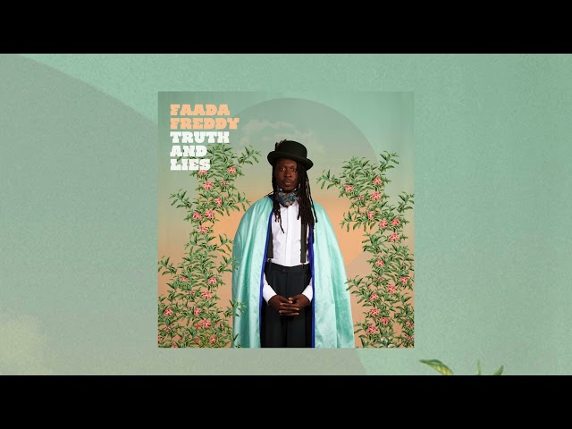 Faada Freddy - Truth And Lies (Audio)