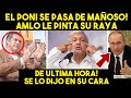 ESTO DE ULTIMA HORA! PONI SE QUIERE PASAR DE VIVO EN GIRA DE AMLO. ESO ACABA DE PASAR NOTICIA MEXICO