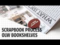 Scrapbook Process | OLW Bookshelves