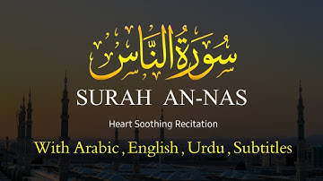 Surah An-Nas With Beautiful Voice Arabic Urdu English Translation || سورة الناس || #surahannas