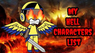 My hell characters list (READ DESC BEFORE ATTACKING ME)