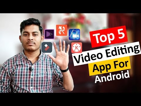 Top 5 Professional Video Editing Apps For Android 2019