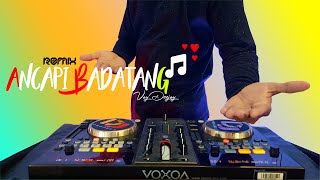 DJ ANCAPI BADATANG | LAGU BANJAR REMIX | 2021