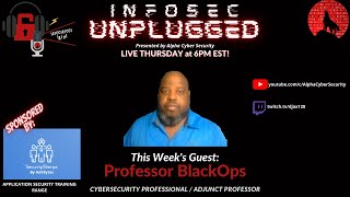 What to Expect from Professor Black Ops' YouTube Channel - InfoSec Unplugged