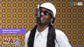 Bubal Bu Kombil - Uya mu tsoyss nane | #WaxME - Medias241