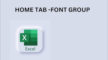 Learn home tab - Font group in Microsoft excel