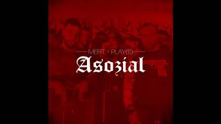 MERT ft  PLAY69   ASOZIAL prod  by MUKOBEATZ