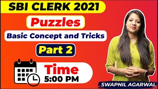 5:00 PM - SBI CLERK 2021 | Puzzles | Basic Concept and Tricks Part 2 | by Swapnil Ma'am | LAB