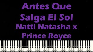 Antes Que Salga El Sol piano - Natti Natasha x Prince Royce