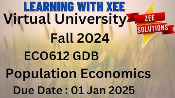 ECO612 Population Economics GDB Fall 2024 Virtual University of Pakistan
