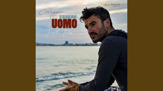 Il Coraggio Di Essere Uomo