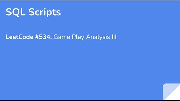 LeetCode SQL #534. Game Play Analysis III.