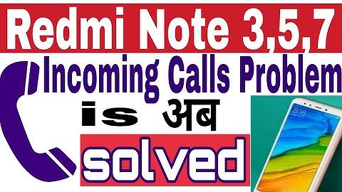 Redmi Note 3 | Redmi Note 5 Incoming Calls Busy Problem  |  Incoming Calls Not Coming Waiting