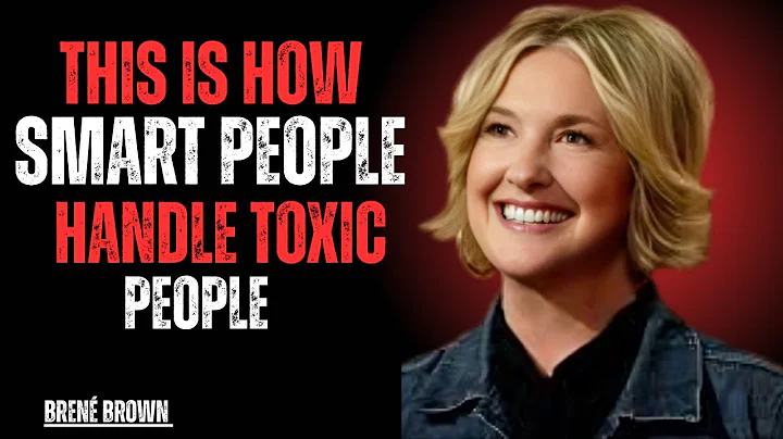 This Is How Smart People Handle Toxic People|Brené Brown motivational speech