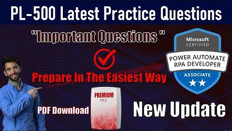 PL-500 | Microsoft Certified: Power Automate RPA Developer Associate Exam Questions 2025