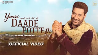 Harbhajan Mann: Yaari Daade Potte Di | Music Empire | Latest Punjabi Songs 2022