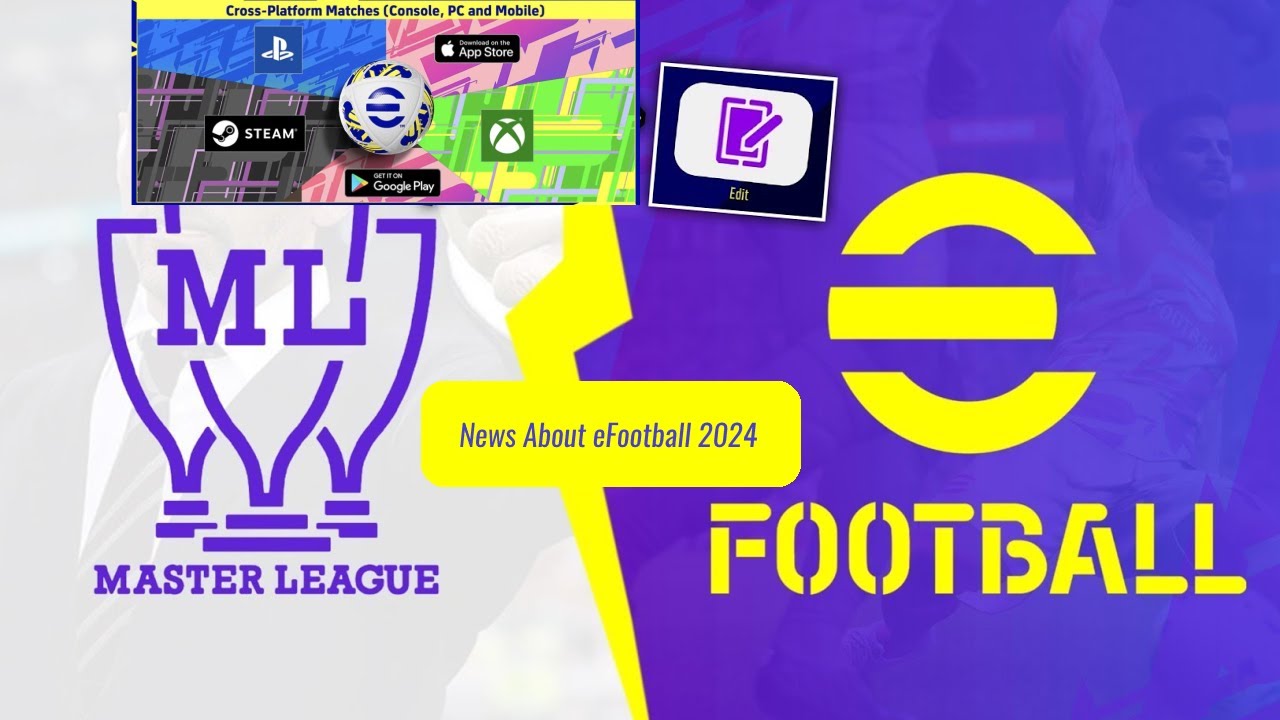 News about eFootball 2024 MASTER LEAGUE EDIT MODE and CROSSPLAY 