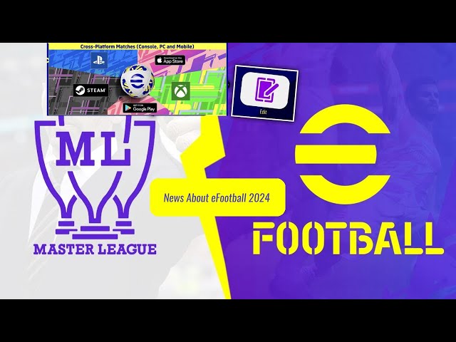 News about eFootball 2024 MASTER LEAGUE EDIT MODE and CROSSPLAY 