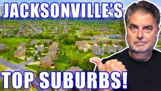 Jacksonville Florida's Best Suburbs 2024 | Moving to Jacksonville Florida | Jacksonville FL Homes