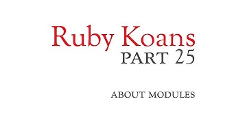 Part 25 - about modules - Ruby Koans