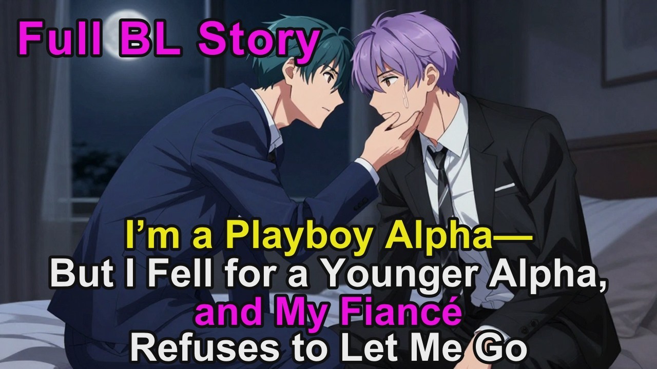 I’m a Playboy Alpha—But I Fell for a Younger Alpha, and My Fiancé ...