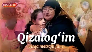 “Qizalog'im” qisqa metrajli film