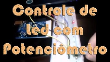 Controle de Led com Potenciômetro (PWM, Arduino)