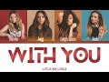 Little Mix - With You ( Lyrics| Unreleased Song)