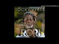 Tocky Vibes - Ramwa[Rori Album]Prod (Solid Records) Jan 2018